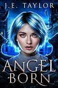 E-Book (epub) Angel Born von J. E. Taylor