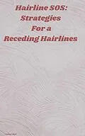 E-Book (epub) Hairline SOS: Strategies for a Receding Hairline von Penelope Zikali
