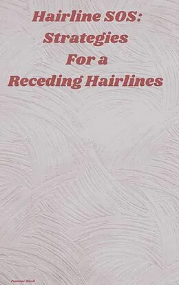 E-Book (epub) Hairline SOS: Strategies for a Receding Hairline von Penelope Zikali
