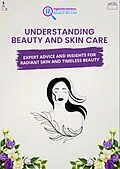 E-Book (epub) Ingleside Reviews: Understanding Beauty and Skin Care (Ingleside Reviews' Comprehensive Lifestyle Library: Your Ultimate Resource for Modern Living., #4) von The Ingleside Reviews Team