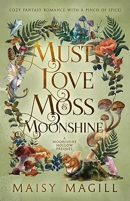 E-Book (epub) Must Love Moss and Moonshine: A Cozy Fantasy Romance von Maisy Magill
