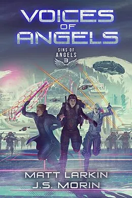 E-Book (epub) Voices of Angels (Sins of Angels, #3) von Matt Larkin, J. S. Morin