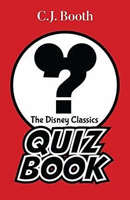 E-Book (epub) The Disney Classics Quiz Book von C. J. Booth