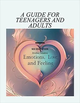 E-Book (epub) Sex Education "A Guide for Teenagers and Adults" von Krishna Vasudeva