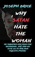 E-Book (epub) Why I Satan Hate The Woman von Joseph Brice