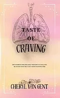 E-Book (epub) Taste of Craving (Tales of the Heart, #2) von Cheryl van Gent