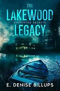 E-Book (epub) The Lakewood Legacy: Encrypted Secrets von E. Denise Billups