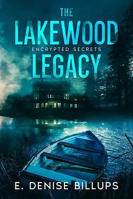 E-Book (epub) The Lakewood Legacy: Encrypted Secrets von E. Denise Billups
