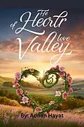 E-Book (epub) The Heart of Love Valley von Adnan Hayat