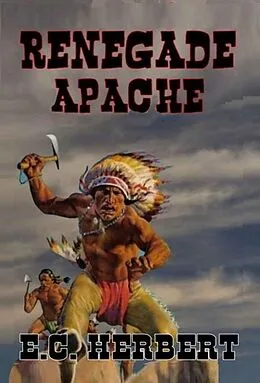 E-Book (epub) Renegade Apache von E. C. Herbert