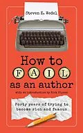 E-Book (epub) How to Fail as an Author von Steven E. Wedel