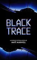 E-Book (epub) Black Trace von Matt Maxwell