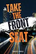 E-Book (epub) Take The Front Seat von John de Lorenzi
