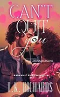 E-Book (epub) Can't Quit You von T. K. Richards