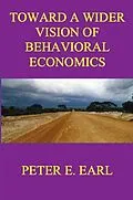 E-Book (epub) Toward a Wider Vision of Behavioral Economics von Peter E. Earl