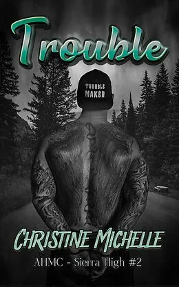 E-Book (epub) Trouble (Aces High MC - Sierra High, #2) von Christine Michelle