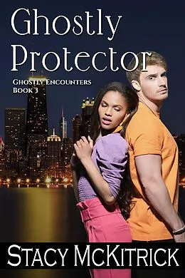 E-Book (epub) Ghostly Protector (Ghostly Encounters, #3) von Stacy McKitrick