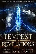 E-Book (epub) A Tempest of Revelations (Tempest of Shadows Book 3) von Brenda K. Davies