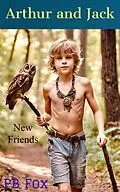 E-Book (epub) Arthur and Jack, New Friends von Pb Fox