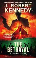 E-Book (epub) The Betrayal (Dylan Kane Thrillers, #15) von J. Robert Kennedy