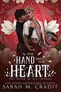 E-Book (epub) The Hand and the Heart (The Book of All Things, #8) von Sarah M. Cradit, Kingdom of the White Sea, The Book of All Things