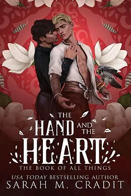 E-Book (epub) The Hand and the Heart (The Book of All Things, #8) von Sarah M. Cradit, Kingdom of the White Sea, The Book of All Things