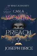 E-Book (epub) Can A Woman Preach? von Joseph Brice