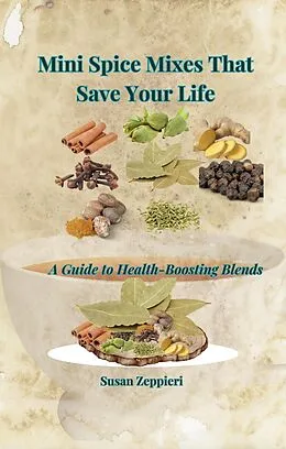 E-Book (epub) Mini Spice Mixes That Save Your Life von Susan Zeppieri