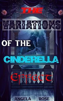 E-Book (epub) The Variations of the Cinderella Effect von Angela Rose
