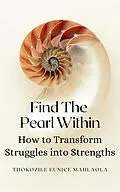 E-Book (epub) Find The Pearl Within von Thokozile Eunice Mahlaola