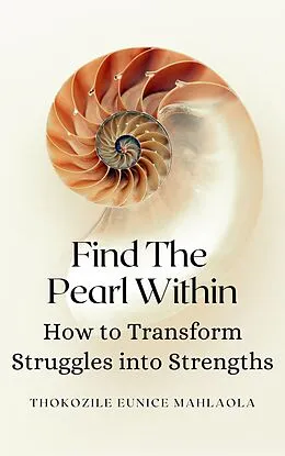 E-Book (epub) Find The Pearl Within von Thokozile Eunice Mahlaola