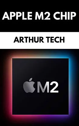 E-Book (epub) Apple M2 Chip von Arthur Tech