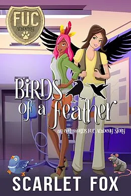 E-Book (epub) Birds of a Feather (FUC Academy, #45) von Scarlet Fox