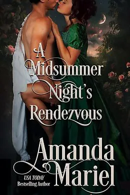 E-Book (epub) A Midsummer Night's Rendezvous (Courting Ruin, #1) von Amanda Mariel
