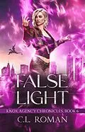 E-Book (epub) False Light (The Knox Agency Chronicles, #6) von C. L. Roman