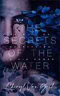 E-Book (epub) the Secrets of the Water (The Ozenon Duology, #2) von Cheryl van Gent