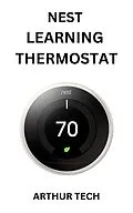 E-Book (epub) Nest Learning Thermostat von Arthur Tech