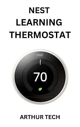 E-Book (epub) Nest Learning Thermostat von Arthur Tech