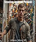 E-Book (epub) Stealing Jackson Pollock von Albert Allen
