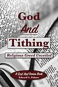 E-Book (epub) God And Tithing: Religious Greed Unveiled von Edward Palmer