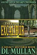 E-Book (epub) The Story of Excalibur von Dl Mullan