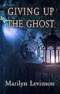 E-Book (epub) Giving Up the Ghost von Marilyn Levinson