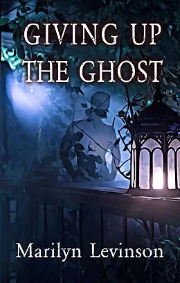 E-Book (epub) Giving Up the Ghost von Marilyn Levinson