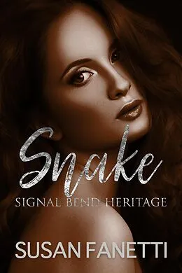 E-Book (epub) Snake (Signal Bend Heritage, #2) von Susan Fanetti