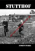 E-Book (epub) Stutthof: Life And Death Under The SS von Andrew Sparke