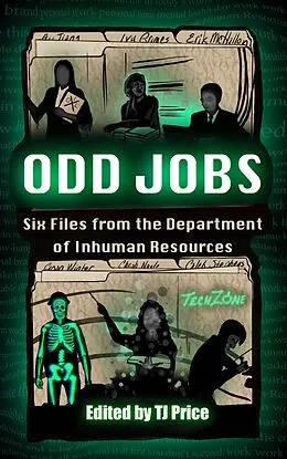 E-Book (epub) Odd Jobs - Six Files from the Department of Inhuman Resources von Ai Jiang, Ivy Grimes, Erik McHatton