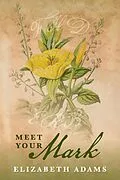 E-Book (epub) Meet Your Mark (A Collection of Unusual Tales, #2) von Elizabeth Adams