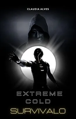 E-Book (epub) Extreme Cold:Survival (Coming of Extreme Cold Series, #1) von Alexis Dryland