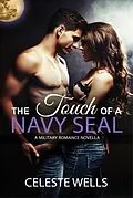 E-Book (epub) The Touch of a Navy SEAL von Celeste Wells