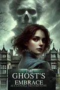 E-Book (epub) The Ghost's Embrace von Plairung Thepsawat, Olivia Harper